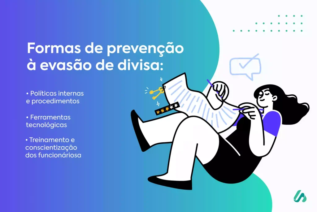 Conheça algumas formas de prevenção à evasão de divisas.